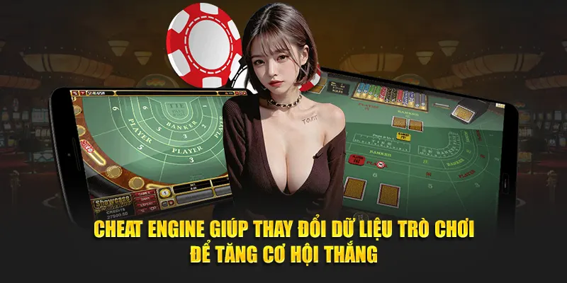 Cheat Engine giúp thay đổi dữ liệu trò chơi để tăng cơ hội thắng