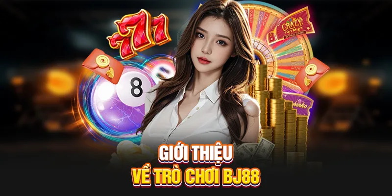 Giới thiệu về trò chơi BJ88