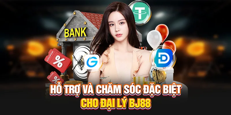 Hỗ trợ và chăm sóc cho đại lý BJ88